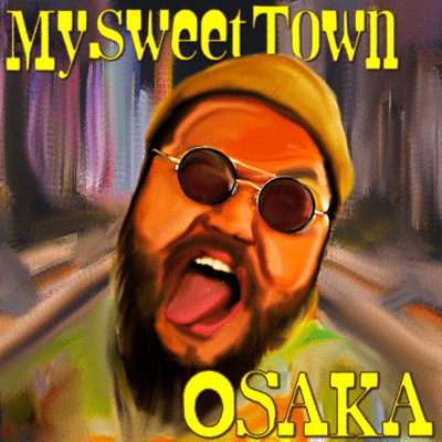 My Sweet Town OSAKA