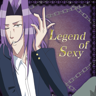 Legend of Sexy (From "Gakuen Handsome")