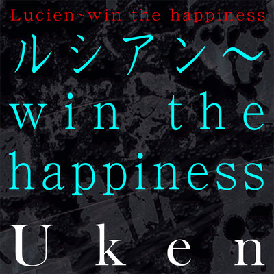 Lucien -win the happiness-