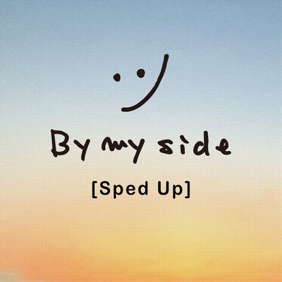 By my side (Sped Up)