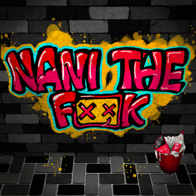 NANI THE FUCK