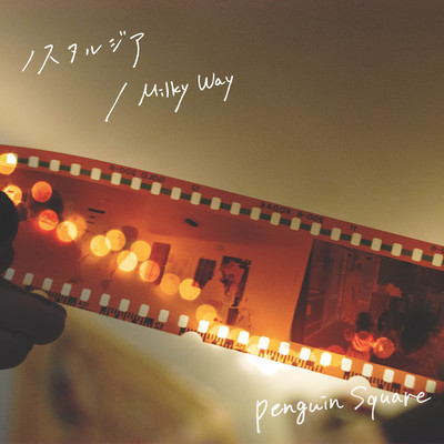 Nostalgia / Milky Way