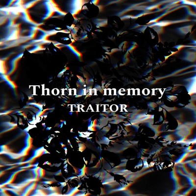 Thorn in memory (2023 Mix)