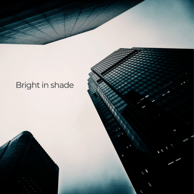 Bright in shade