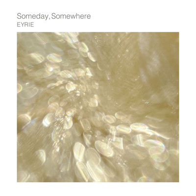Someday, Somewhere