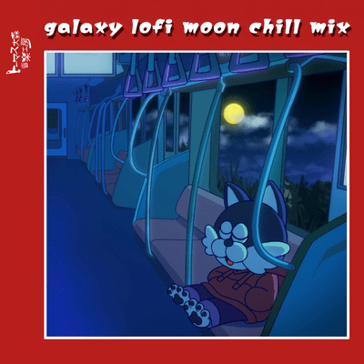 galaxy lofi moon chill mix