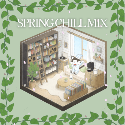 spring lofi chill mix