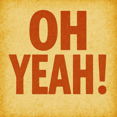 Oh Yeah!