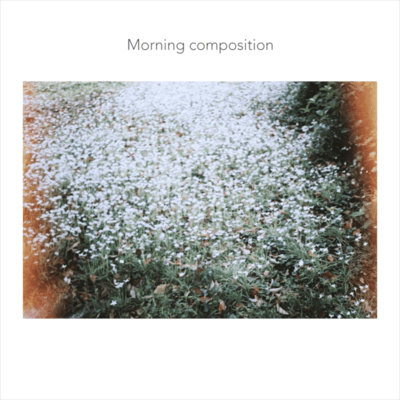 Morning composition2