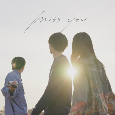 miss you