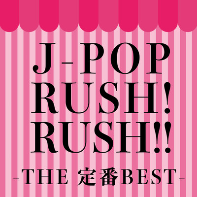 J-POP RUSH RUSH THE TEIBAN BEST