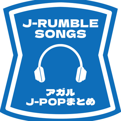 J-RUMBLE SONGS AGARU J-POP MATOME