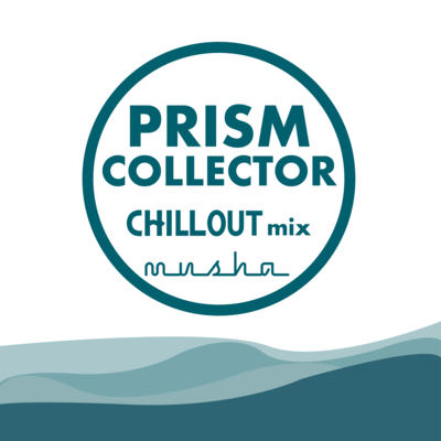 Prism Collector (CHILLOUT mix)