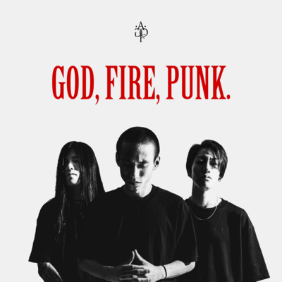 GOD, FIRE, PUNK.