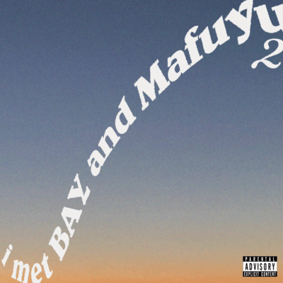 i met BAY and Mafuyu 2