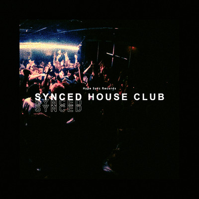 SYNCED HOUSE CLUB