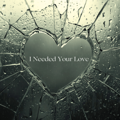 I Needed Your Love