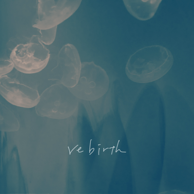 rebirth