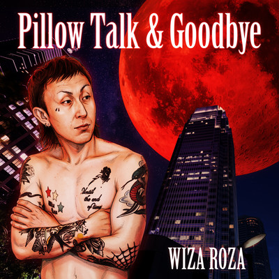Pillow Talk&Goodbye