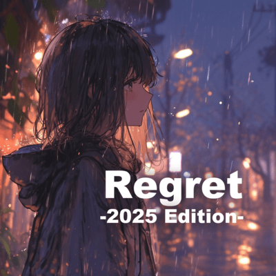 Regret (2025Edition)