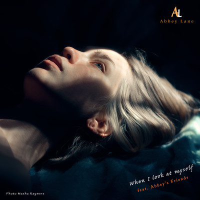 When I look at myself (feat. Abbey's Friends)