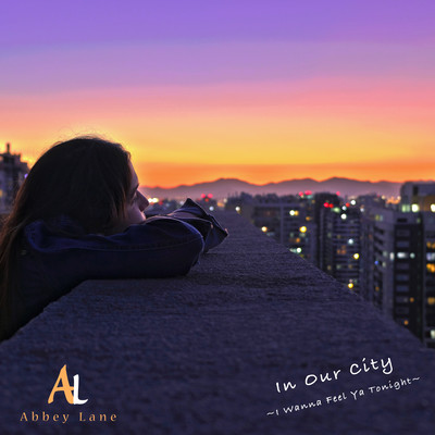 In Our City ~I Wanna Feel Ya Tonight~