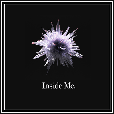 Inside Me.