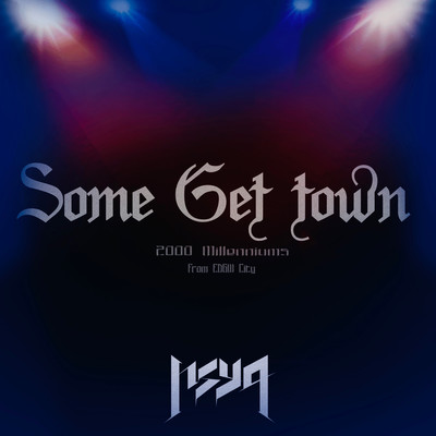 Some Get Town