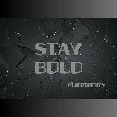 STAY BOLD (feat. HATSUNE MIKU)