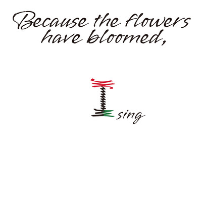 Because the flowers have bloomed