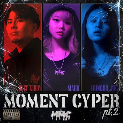 Moment Cypher Pt.2 (feat. MAHO, Huncho Joe & Jeff Kiddy)