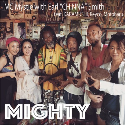 MIGHTY (feat. Earl CHINNA Smith, KARAMUSHI, KEYCO & MOTOHARU)