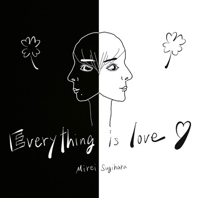 Everything is love