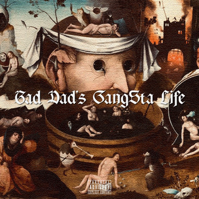 Bad Dad's GangSta Life