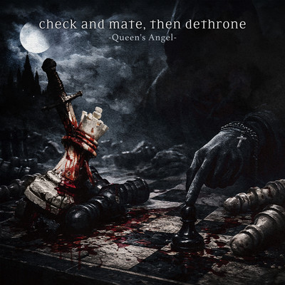 check and mate, then dethrone