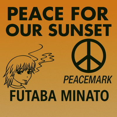 PEACE FOR OUR SUNSET