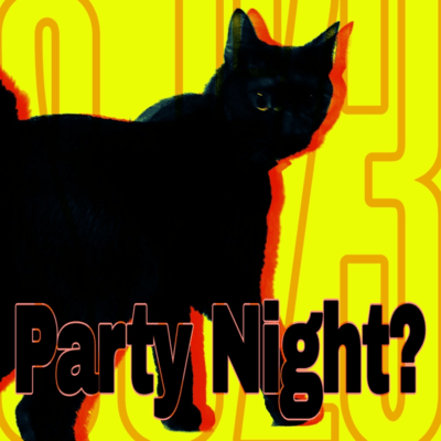 Party Night?