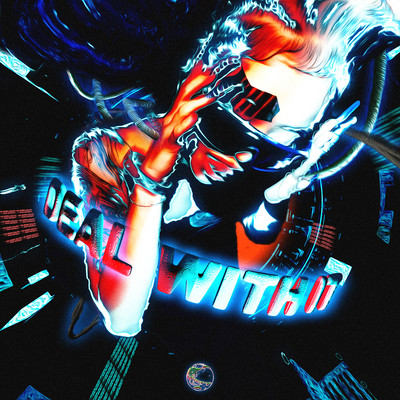 DEAL WITH IT (feat. CYBER RUI)