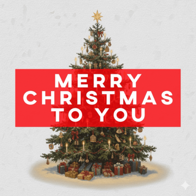 MERRY CHRISTMAS TO YOU