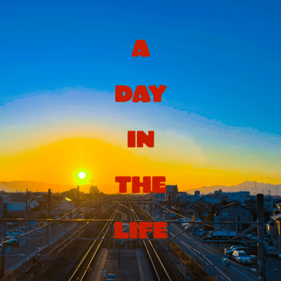 A Day In The Life