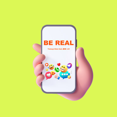 BE REAL