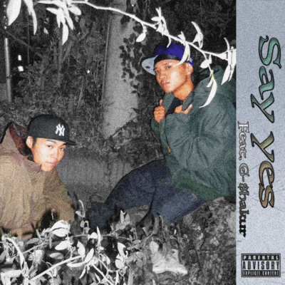 Say yes (feat. G-$hakur)