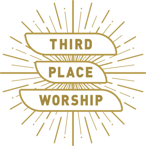 Third Place Worship
