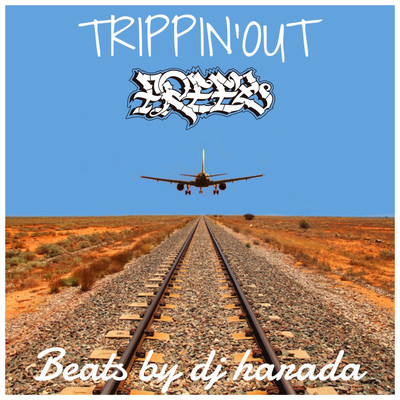 TRIPPIN'OUT