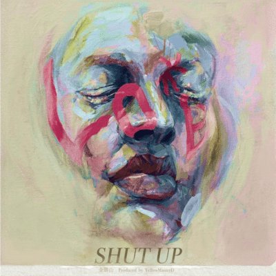 SHUT UP