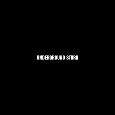 UNDERGROUND STARR