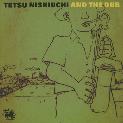 Tetsu Nishiuchi and the Dub