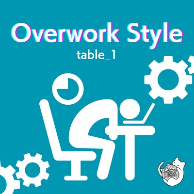 Overwork Style