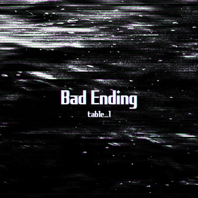 Bad Ending