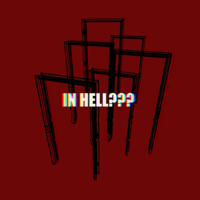 IN HELL???
